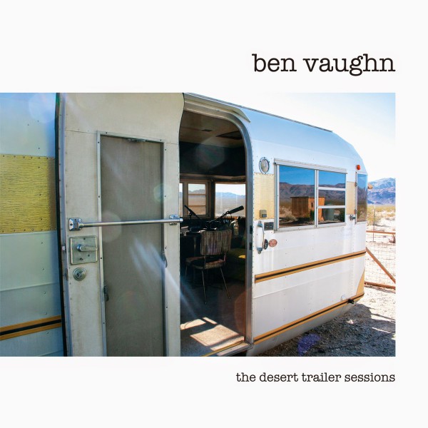 Ben Vaughn The Desert Trailer sessions