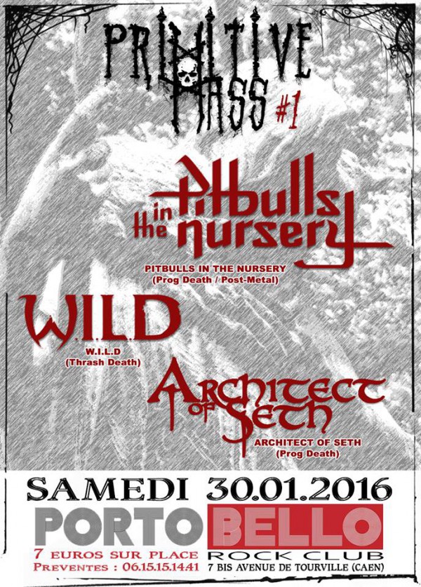 Architect of Seth, Caen, Portobello, Pitbulls in the Nursery, WILD, Death metal