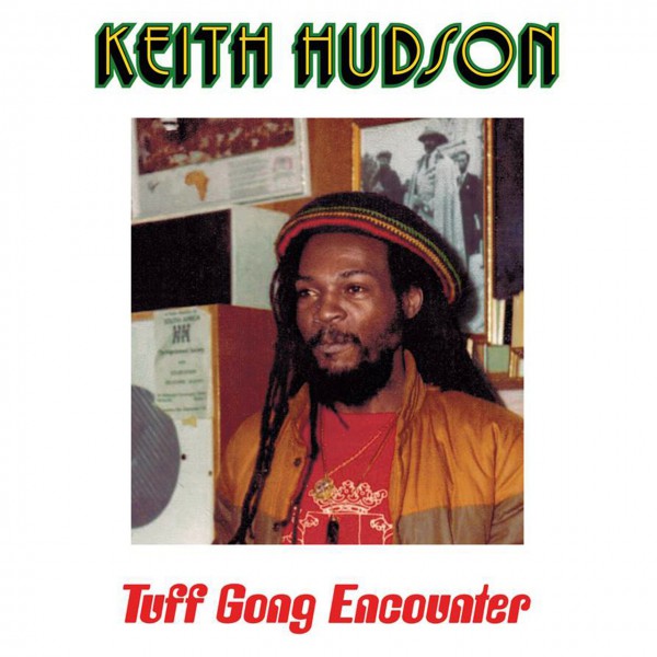 Keith Hudson, reggae 2015, Tuff Gong, Vp records