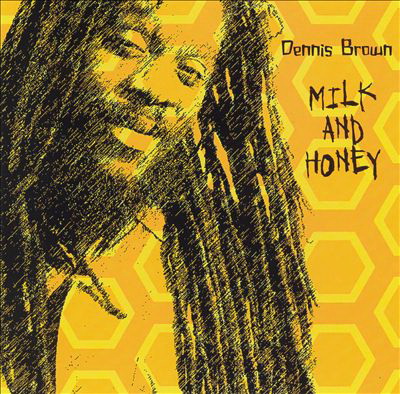 Dennis Brown Milk & Honey
