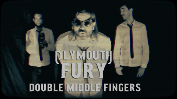 Love Booze, Double Middle Fingers, Plymouth Fingers