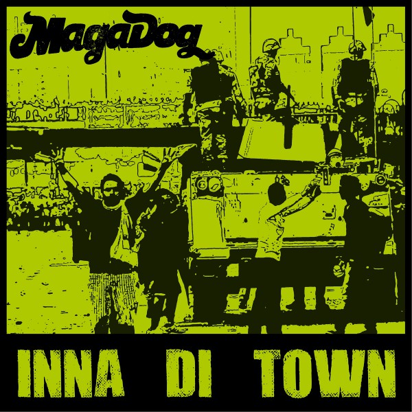 MagaDog, Inna Di town, single