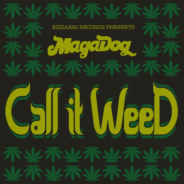 MagaDog, Call It Weed, single
