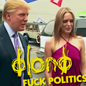 blond, fuck politics, nouveau single, 2016
