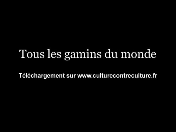 saez, tous les gamins du monde, les enfants paradis, culture contre culture