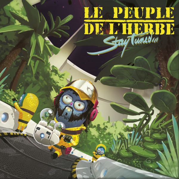 le peuple de l'herbe, stay tuned, rock, hip-hop