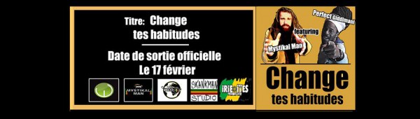 Mystikal Man & Perfect Giddimani - Change - 17 Février