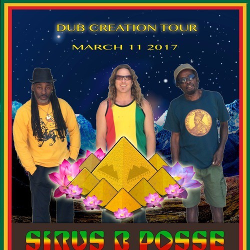 Sirus B Posse - Dub Creation Tour