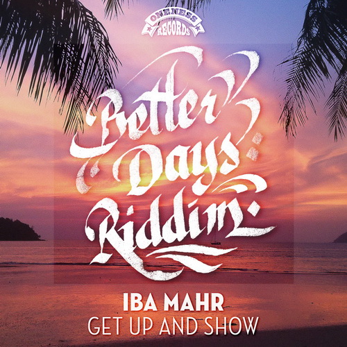 Better Days Riddim cover single Iba Mahr