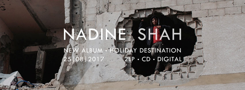 1965 Records, PIAS, holiday destination, single, nouvel album, nadine shah