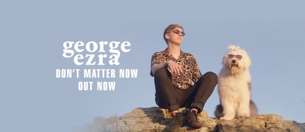 george ezra, don't matter now, folk, rock, single