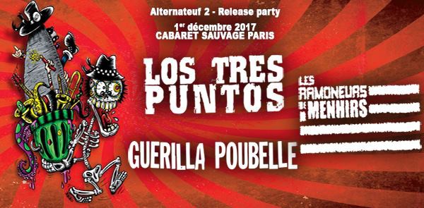 Concert, Ska, Punk, Ramoneurs de Menhirs, Los tres Puntos, Guerilla Poubelle, Cabaret Sauvage, Paris, 2017