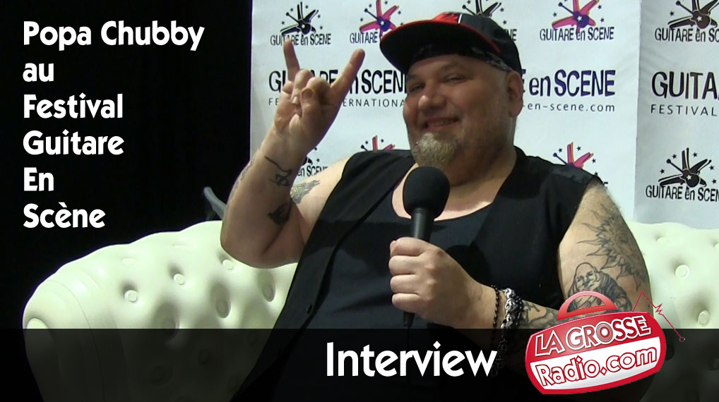 popa chubby, festival, guitare en scène, interview, vidéo