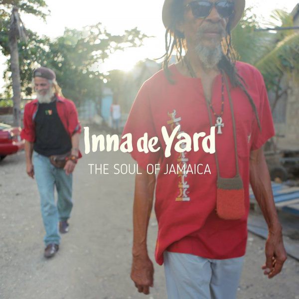 Inna de Yard The Soul of Jamaïca, album