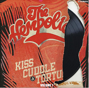 The Hempolics, album Kiss, Cuddle & Torture Vol 1