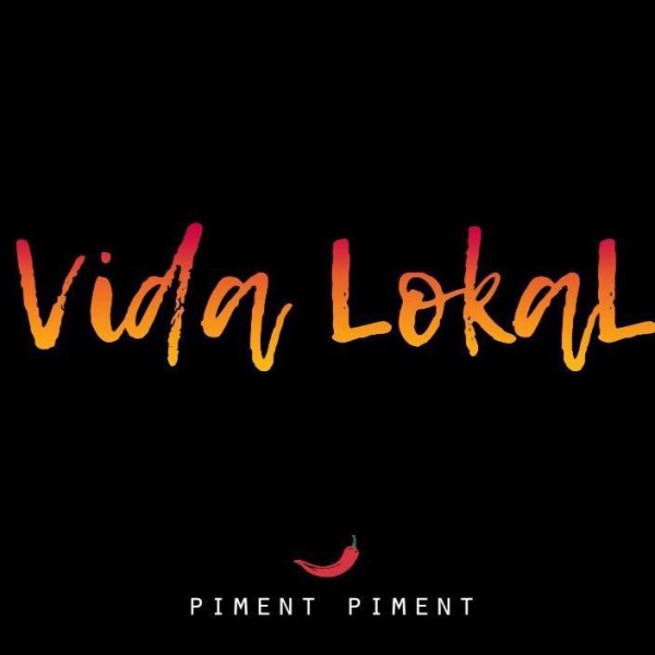 vida lokal, ciao bella, piment piment