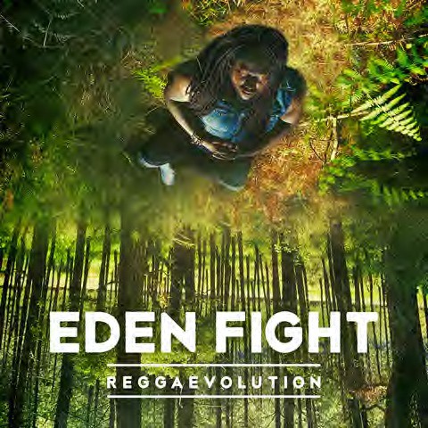 Eden Fight - Reggaevolution