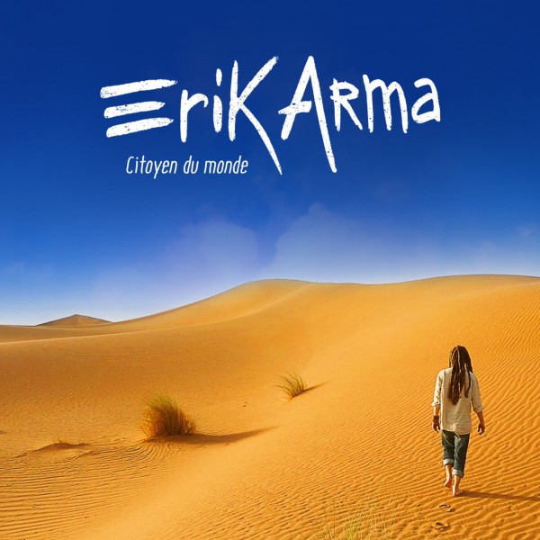 erik arma, citoyen du monde, interview