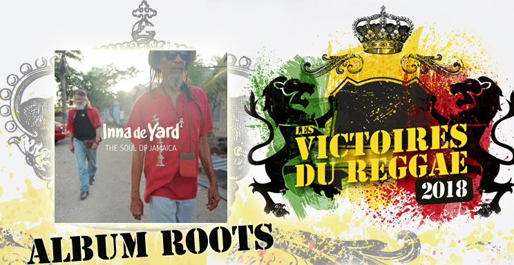 Victoires du reggae 2018 Album Roots