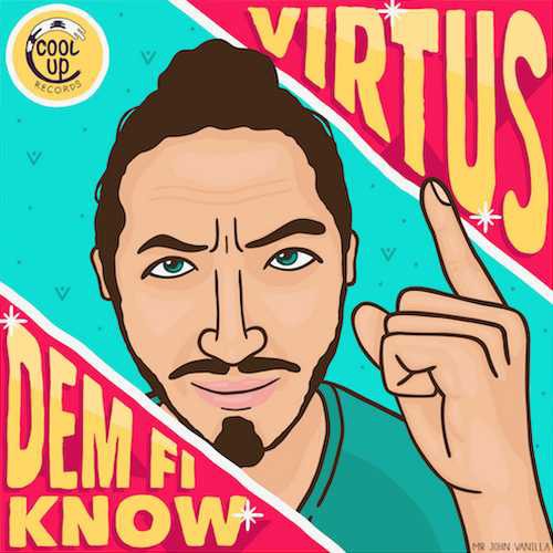 Virtus - Dem Fi Know