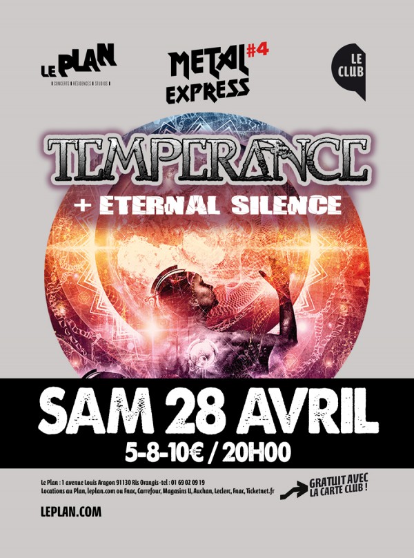 Metal Express, Le Plan, Temperance, Eternal Silence