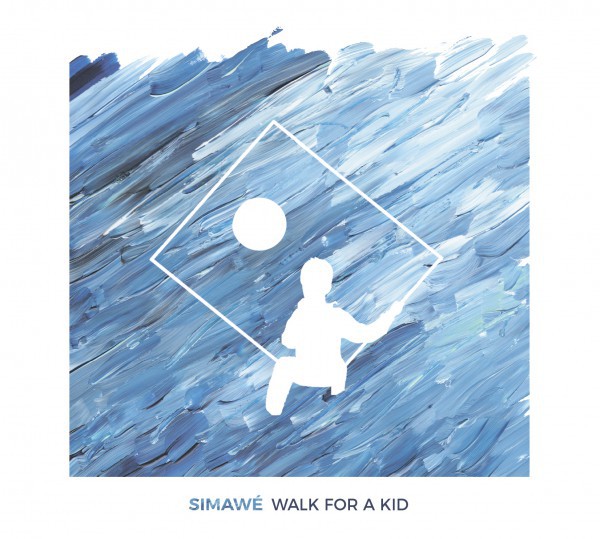 Simawé - Walk For A Kid