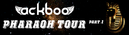 Ackboo - Pharaoh Tour