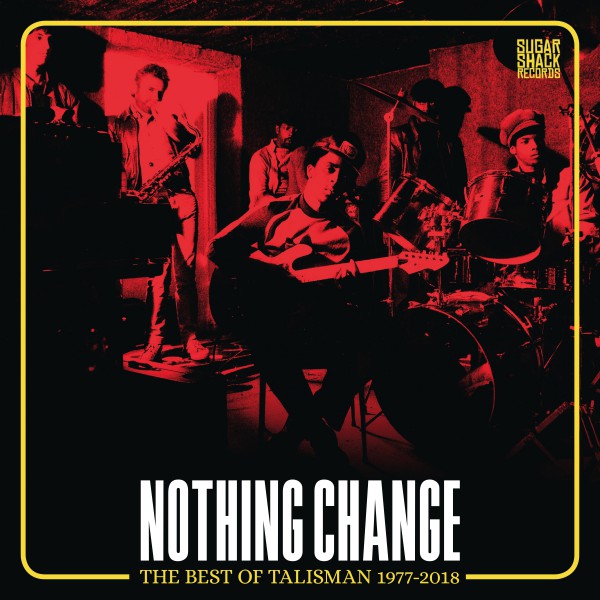 Talisman - Nothing Change - The best of (1977-2018)