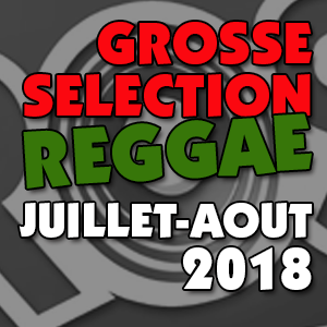 Sélections reggae Eté 2018