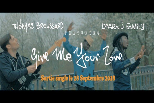 Thomas Broussard feat Daara J Family - Give Me Your Love