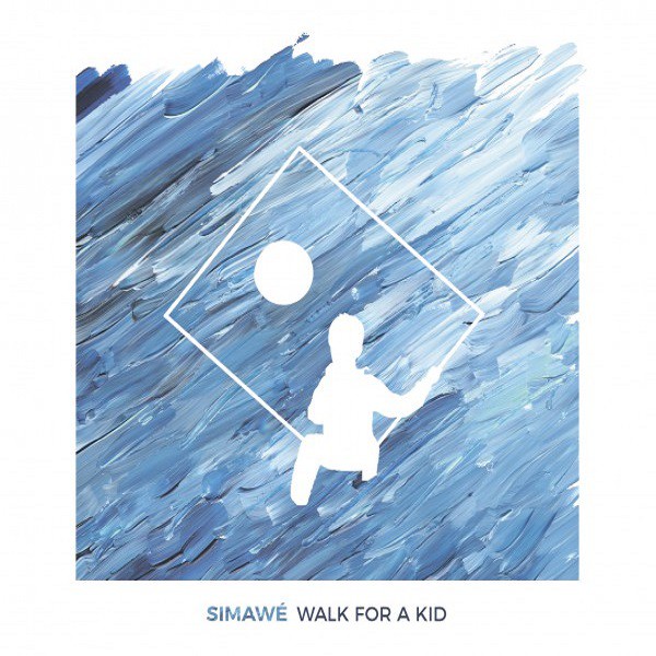 Simawé - Walk For A Kid