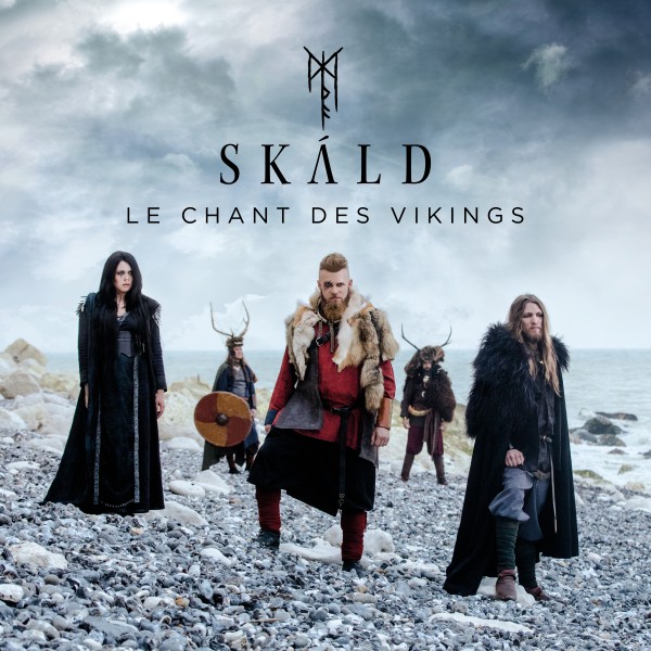 skald, le chant des vikings, premier album, néo-folk, folk alternatif, vikings, prends ta hache et va te battre