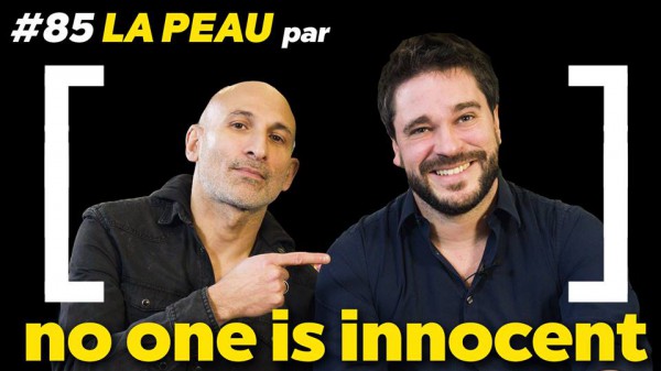 une chanson l'addition, la peau, no one is innocent, kemar