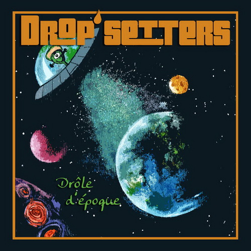 Drop'Setters - Drôle d'Époque album cover