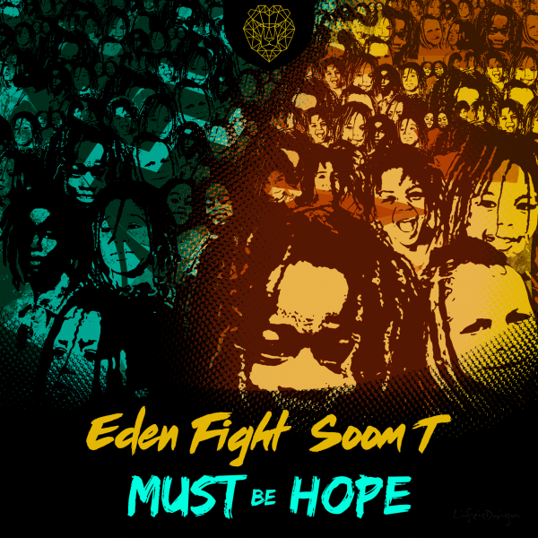 Eden Fight feat. Soom T - Must Be Hope artwork