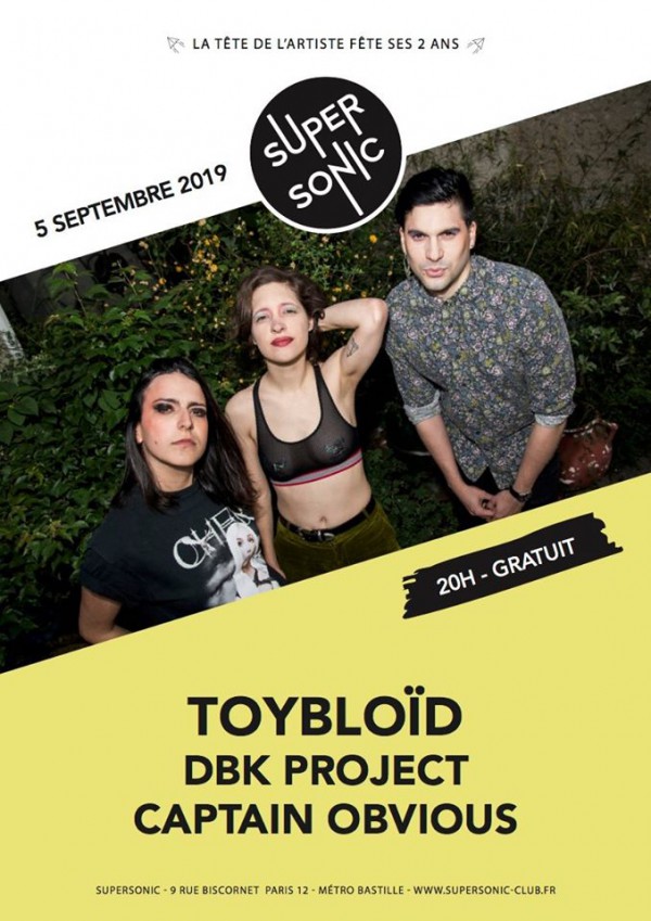 Toybloid, Captain Obvious, DBK Project, Supersonic, Concert, Live, 2019, La Tête de l'Artiste