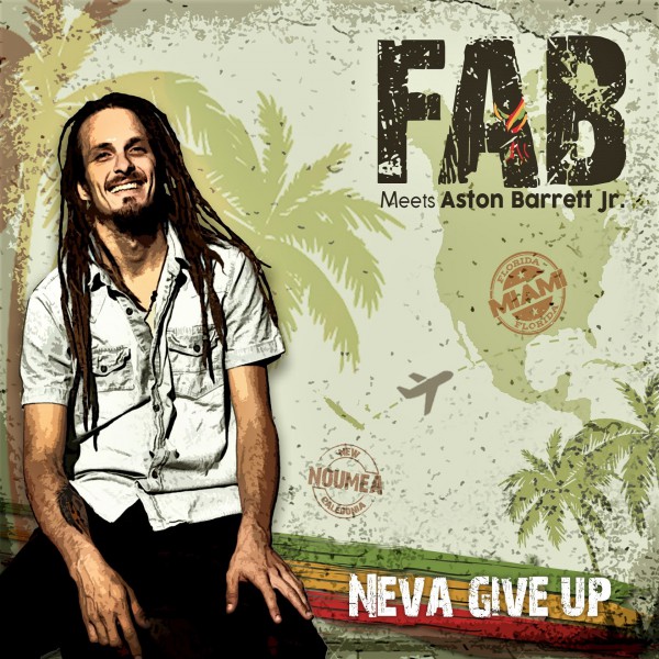 Fab Meets Aston Barrett Jr. - Neva Give Up (Front)