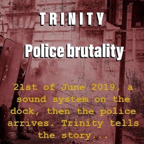 Cover Police Brutality - Old Capital - Trinity
