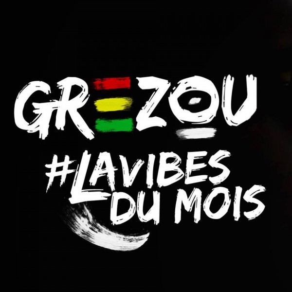 Grezou - La Vibes du Mois