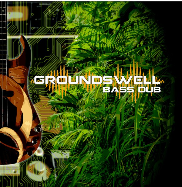 groundswell bass dub, ep, live dub
