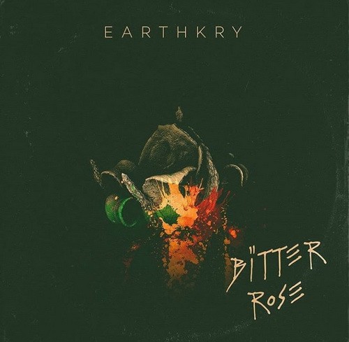 Earthkry - Bitter Rose