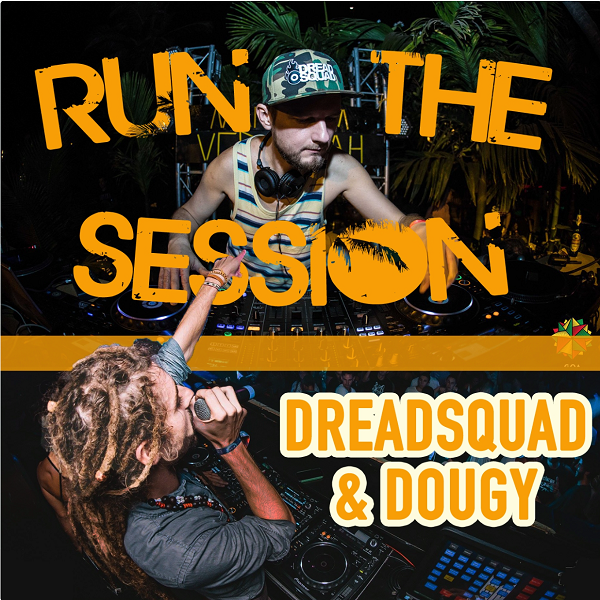 Cover Run The Session - Dreadsquad & Dougy