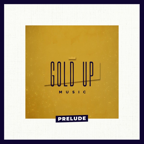 Cover Prelude - Gold Up Music