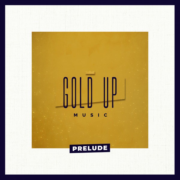 Cover Prelude - Gold Up Music