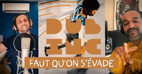 Dub inc - Faut qu'on s'évade
