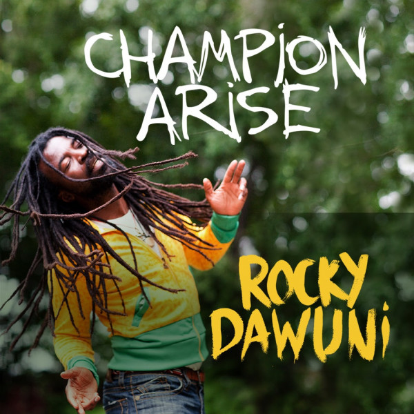 Rocky Dawuni - Champion Arise