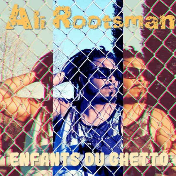 Ali Rootsman - Enfants du Ghetto