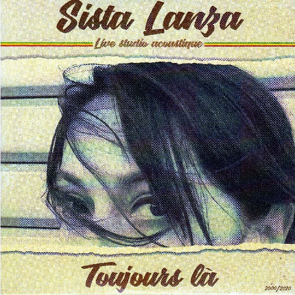 Sista Lanza, Toujours la, Aubagne, reggae français, reggae 2020