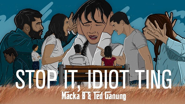 Cover stop It, Idiot Ting' - Macka B ft Ted Ganung