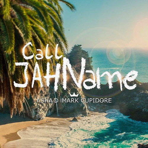 Visuel Call Jah Name - Asha D and Mark Cupidore